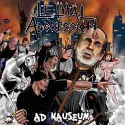 Lethal Aggression : Ad Nauseum